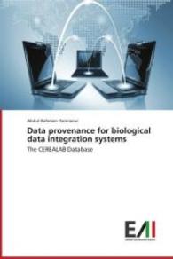 Data provenance for biological data integration systems : The CEREALAB Database （2014. 112 S. 220 mm）