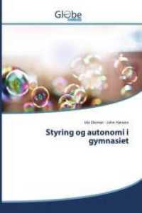 Styring og autonomi i gymnasiet （2014. 72 S. 220 mm）