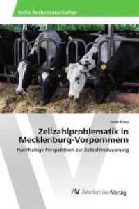 Zellzahlproblematik in Mecklenburg-Vorpommern : Nachhaltige Perspektiven zur Zellzahlreduzierung （2015. 92 S. 220 mm）