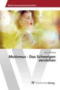 Mutismus - Das Schweigen verstehen （2014. 76 S. 220 mm）
