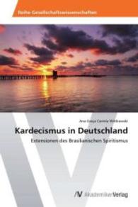 Kardecismus in Deutschland : Extensionen des Brasilianischen Spiritismus （2014. 164 S. 220 mm）