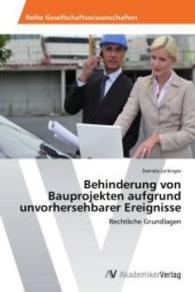 Behinderung von Bauprojekten aufgrund unvorhersehbarer Ereignisse : Rechtliche Grundlagen （2014. 176 S. 220 mm）