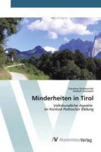 Minderheiten in Tirol : Volkskundliche Aspekte im Kontext Politischer Bildung （2023. 84 S. 220 mm）