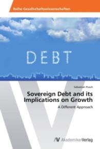 Sovereign Debt and its Implications on Growth : A Different Approach （2014. 156 S. 220 mm）