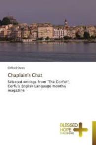 Chaplain's Chat : Selected writings from 'The Corfiot'; Corfu's English Language monthly magazine （2013. 120 S. 220 mm）