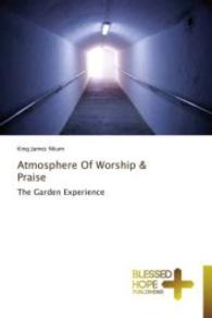 Atmosphere Of Worship & Praise : The Garden Experience （2013. 120 S. 220 mm）