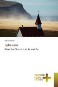 Ephesians : What the Church is to Be and Do! （2015. 100 S. 220 mm）