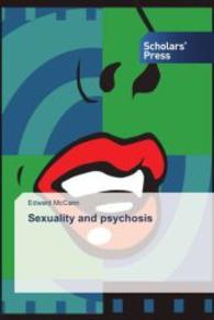 Sexuality and psychosis （2013. 304 S. 220 mm）