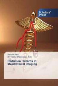 Radiation Hazards in Maxillofacial imaging （2015. 96 S. 220 mm）