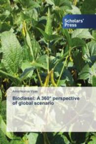 Biodiesel: A 360° perspective of global scenario （2015. 212 S. 220 mm）