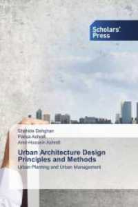 Urban Architecture Design Principles and Methods : Urban Planning and Urban Management （2023. 68 S. 220 mm）