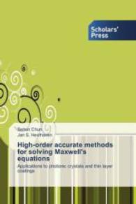 High-order accurate methods for solving Maxwell's equations : Applications to photonic crystals and thin layer coatings （2013. 116 S. 220 mm）