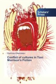Conflict of cultures in Toni Morrison's Fiction （2015. 252 S. 220 mm）