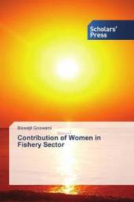 Contribution of Women in Fishery Sector （2013. 92 S. 220 mm）