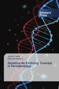 Genetics-An Evolving Concept in Periodontolgy. （2021. 176 S. 220 mm）