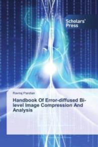 Handbook Of Error-diffused Bi-level Image Compression And Analysis （2013. 104 S. 220 mm）