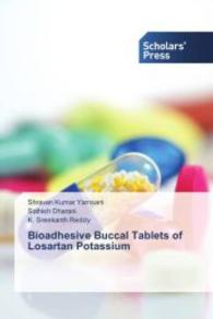 Bioadhesive Buccal Tablets of Losartan Potassium （2013. 80 S. 220 mm）