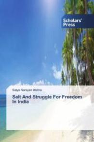 Salt And Struggle For Freedom In India （2013. 496 S. 220 mm）