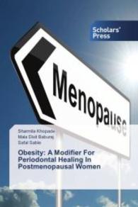 Obesity: A Modifier For Periodontal Healing In Postmenopausal Women （2013. 104 S. 220 mm）