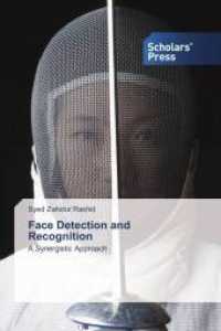 Face Detection and Recognition : A Synergistic Approach （2015. 408 S. 220 mm）