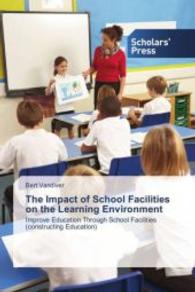 The Impact of School Facilities on the Learning Environment : Improve Education Through School Facilities (constructing Education) （2013. 184 S. 220 mm）