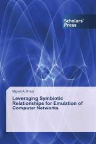 Leveraging Symbiotic Relationships for Emulation of Computer Networks （2013. 164 S. 220 mm）