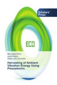 Harvesting of Ambient Vibration Energy Using Piezoelectric （2014. 52 S. 220 mm）