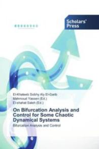 On Bifurcation Analysis and Control for Some Chaotic Dynamical Systems : Bifurcation Analysis and Control （2013. 180 S. 220 mm）
