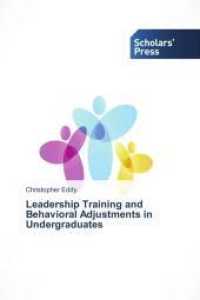 Leadership Training and Behavioral Adjustments in Undergraduates （2015. 128 S. 220 mm）