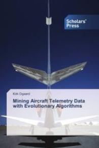 Mining Aircraft Telemetry Data with Evolutionary Algorithms （2013. 152 S. 220 mm）