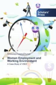 Women Employment and Working Environment : A Case-Study of VSEZ （2013. 176 S. 220 mm）