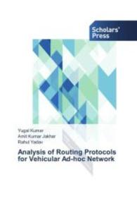 Analysis of Routing Protocols for Vehicular Ad-hoc Network （2015. 80 S. 220 mm）