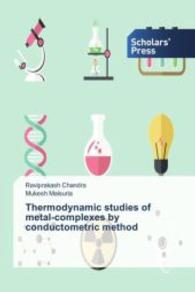 Thermodynamic studies of metal-complexes by conductometric method （2015. 64 S. 220 mm）