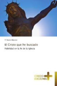 El Cristo que he buscado : Fidelidad en la fe de la Iglesia （2012. 92 S. 220 mm）