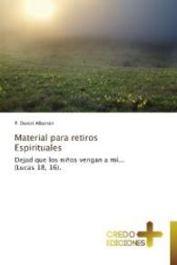 Material para retiros Espirituales : Dejad que los niños vengan a mí... (Lucas 18, 16). （2012. 112 S. 220 mm）