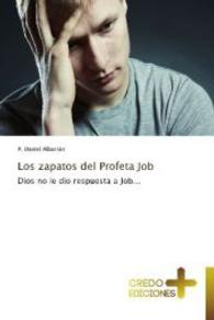 Los zapatos del Profeta Job : Dios no le dio respuesta a Job... （2012. 120 S. 220 mm）