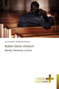 Rubén Darío místico? : Mundo, Demonio y Carne （2014. 80 S. 220 mm）