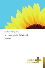 La curva de la felicidad : Crónicas （2013. 56 S. 220 mm）