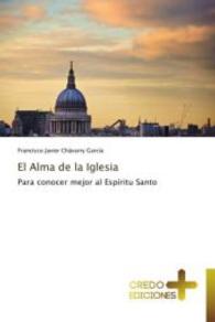 El Alma de la Iglesia : Para conocer mejor al Espíritu Santo （2013. 92 S. 220 mm）