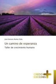 Un camino de esperanza : Taller de crecimiento humano （2015. 104 S. 220 mm）