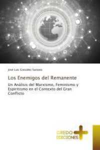 Los Enemigos del Remanente : Un Análisis del Marxismo, Feminismo y Espiritismo en el Contexto del Gran Conflicto （2025. 224 S. 220 mm）