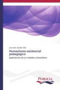 Humanismo existencial pedagógico : Experiencias de un maestro universitario （2015. 172 S. 220 mm）