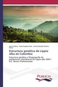 Estructura genética de Lippia alba en Colombia : Estructura genética y fitogeografía de poblaciones colombianas de Lippia alba (Mill.) N.E. Brown (Verbenaceae) （2015. 148 S. 220 mm）