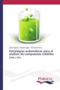 Estrategias automáticas para el análisis de compuestos volátiles : SPME e ITEX （2013. 316 S. 220 mm）