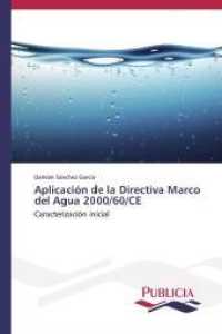 Aplicación de la Directiva Marco del Agua 2000/60/CE : Caracterización inicial （2013. 656 S. 220 mm）