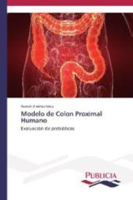 Modelo de Colon Proximal Humano : Evaluación de prebióticos （2013. 112 S. 220 mm）