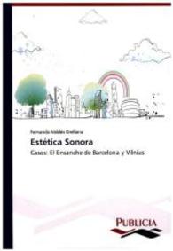 Estética Sonora : Casos: El Ensanche de Barcelona y Vilnius （2015. 396 S. 220 mm）