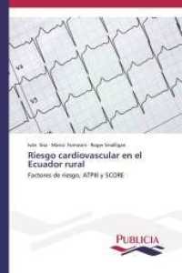 Riesgo cardiovascular en el Ecuador rural : Factores de riesgo, ATPIII y SCORE （2013. 52 S. 220 mm）
