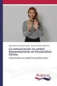 La comunicación no verbal: Interpretaciones en Psicoanálisis Clínico : Comunicación no verbal Psicoanálisis clínico （2022. 60 S. 220 mm）