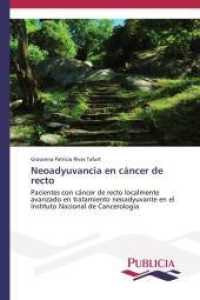 Neoadyuvancia en cáncer de recto : Pacientes con cáncer de recto localmente avanzado en tratamiento neoadyuvante en el Instituto Nacional de Cancerología （2013. 64 S. 220 mm）